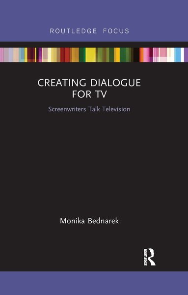 Monika Bednarek - Creating Dialogue for TV, Häftad