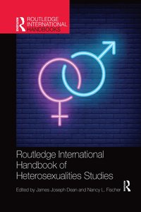 bokomslag Routledge International Handbook of Heterosexualities Studies