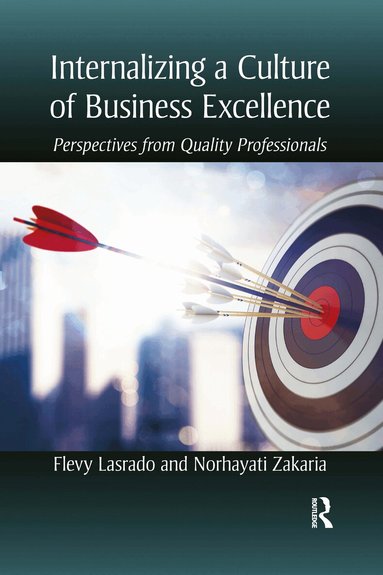 Flevy Lasrado, Norhayati Zakaria - Internalizing a Culture of Business Excellence, Häftad