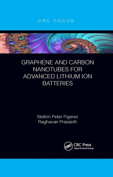 bokomslag Graphene and Carbon Nanotubes for Advanced Lithium Ion Batteries