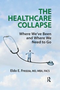 bokomslag The Healthcare Collapse