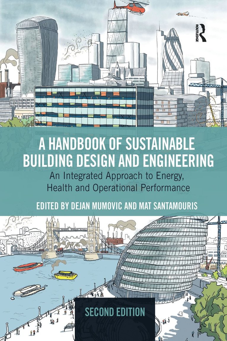 Dejan Mumovic, Mat Santamouris - Handbook of Sustainable Building Design and Engineering, Häftad