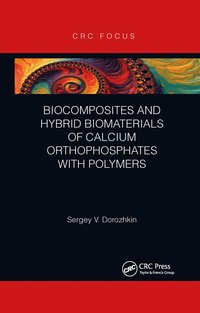 bokomslag Biocomposites and Hybrid Biomaterials of Calcium Orthophosphates with Polymers