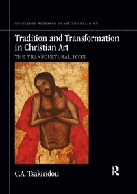 bokomslag Tradition and Transformation in Christian Art