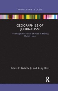 bokomslag Geographies of Journalism