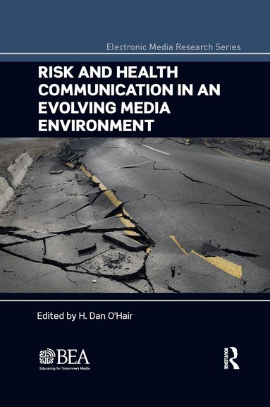 H. Dan O'Hair - Risk and Health Communication in an Evolving Media Environment, Häftad