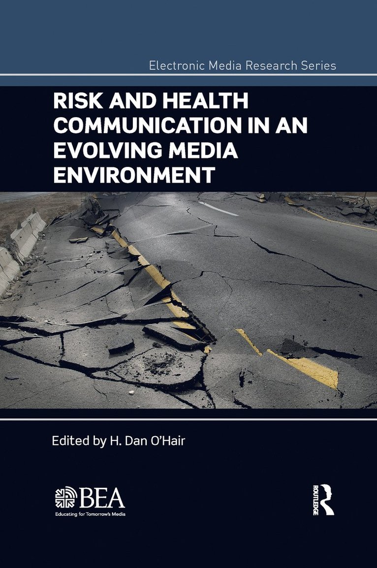 H. Dan O'Hair, USA) O'Hair, H. Dan (University of Kentucky - Risk and Health Communication in an Evolving Media Environment, Häftad