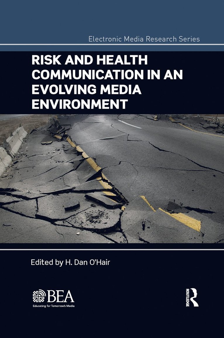 Risk and Health Communication in an Evolving Media Environment 1