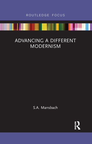 S.A. Mansbach - Advancing a Different Modernism, Häftad