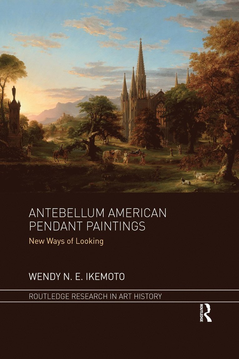 Wendy N. E. Ikemoto - Antebellum American Pendant Paintings, Häftad