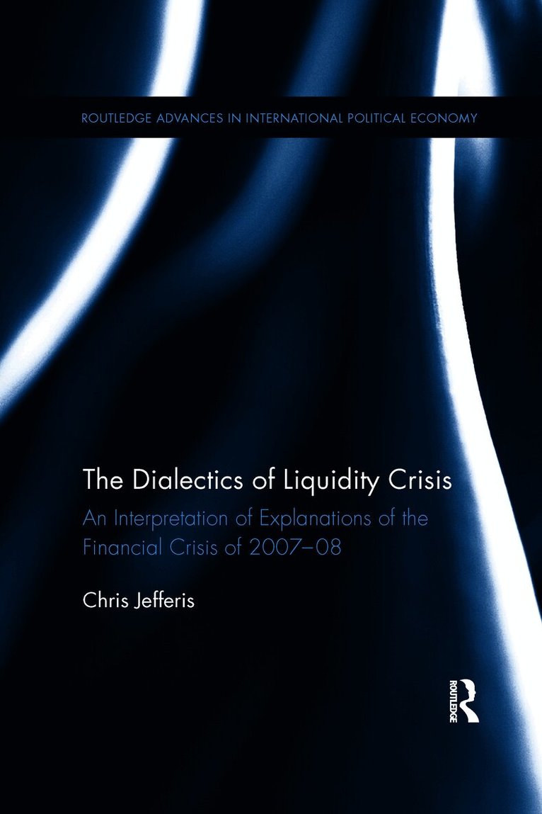Chris Jefferis - Dialectics of Liquidity Crisis, Häftad