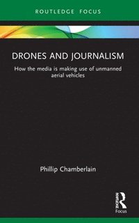 bokomslag Drones and Journalism