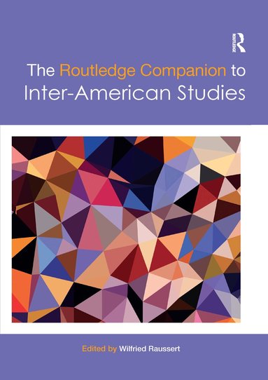 Wilfried Raussert - Routledge Companion to Inter-American Studies, Häftad
