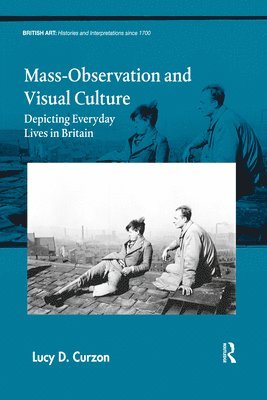 Lucy D. Curzon - Mass-Observation and Visual Culture, Häftad