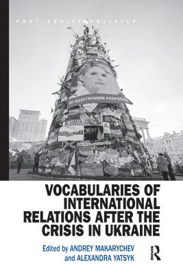 Vocabularies of International Relations after the Crisis in Ukraine 1