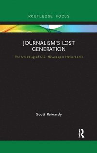 bokomslag Journalisms Lost Generation