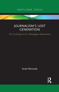bokomslag Journalism's Lost Generation