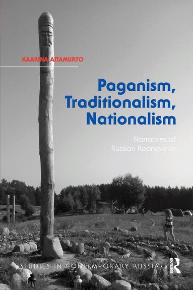 Kaarina Aitamurto - Paganism, Traditionalism, Nationalism, Häftad