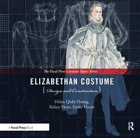 bokomslag Elizabethan Costume Design and Construction