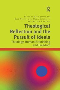 bokomslag Theological Reflection and the Pursuit of Ideals