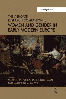 The Ashgate Research Companion to Women and Gender in Early Modern Europe 1