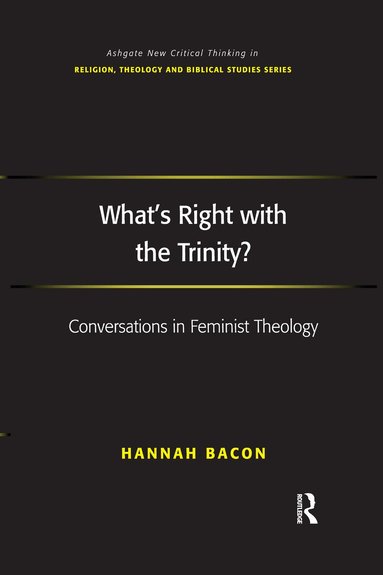 Hannah Bacon - What's Right with the Trinity?, Häftad