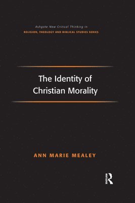 Ann Marie Mealey - Identity of Christian Morality, Häftad