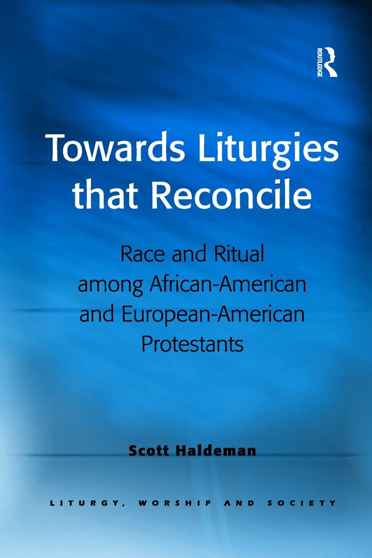 Scott Haldeman - Towards Liturgies that Reconcile, Häftad