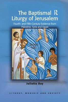 Juliette Day - Baptismal Liturgy of Jerusalem, Häftad