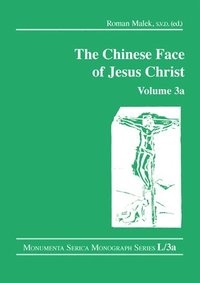 bokomslag The Chinese Face of Jesus Christ: Volume 3a