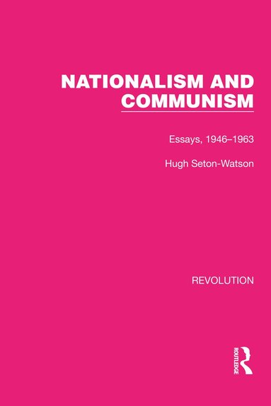 Hugh Seton-Watson - Nationalism and Communism, Inbunden