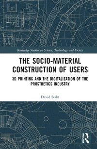 bokomslag The Sociomaterial Construction of Users