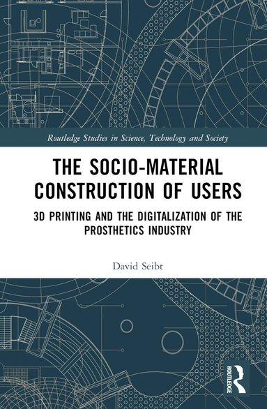 David Seibt - Sociomaterial Construction of Users, Inbunden