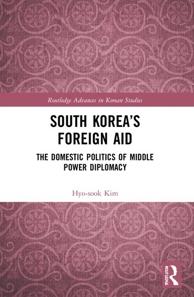 Hyo-sook Kim - South Korea’s Foreign Aid, Häftad