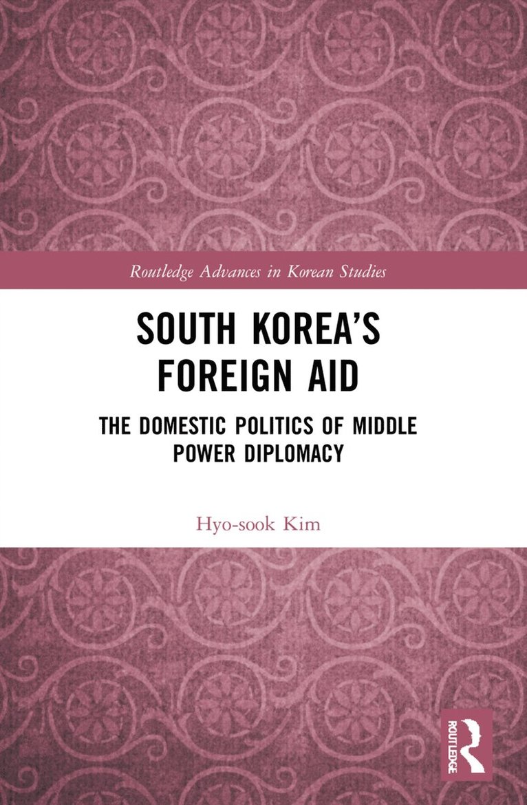 Hyo-sook Kim, Japan) Kim, Hyo-sook (Kansai Gaidai University, Hyo-Sook Kim - South Korea’s Foreign Aid, Häftad