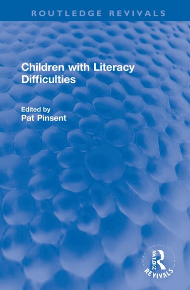 Pat Pinsent - Children with Literacy Difficulties, Inbunden