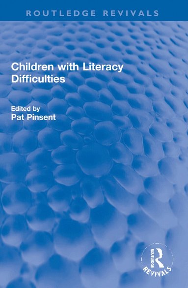 Pat Pinsent - Children with Literacy Difficulties, Häftad