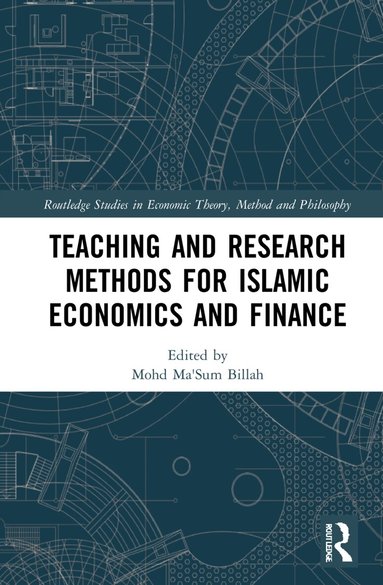 Mohd Ma'Sum Billah - Teaching and Research Methods for Islamic Economics and Finance, Inbunden