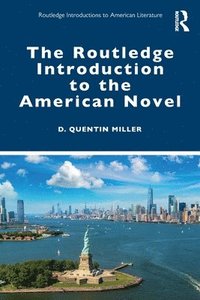 bokomslag The Routledge Introduction to the American Novel
