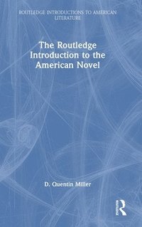 bokomslag The Routledge Introduction to the American Novel