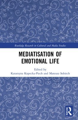 Mediatisation of Emotional Life 1
