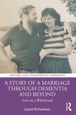 Laurel Richardson - Story of a Marriage Through Dementia and Beyond, Häftad