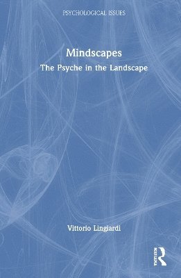 Vittorio Lingiardi - Mindscapes, Inbunden