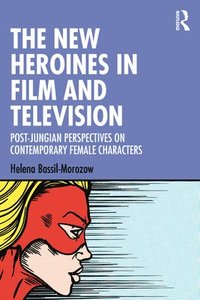 bokomslag New Heroines in Film and Television