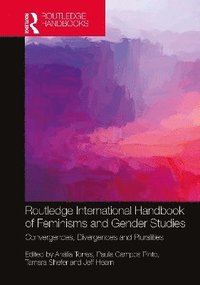 bokomslag Routledge International Handbook of Feminisms and Gender Studies
