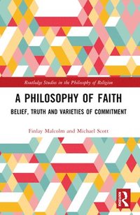 bokomslag A Philosophy of Faith