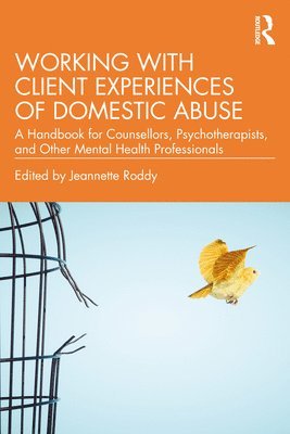 Working with Client Experiences of Domestic Abuse 1