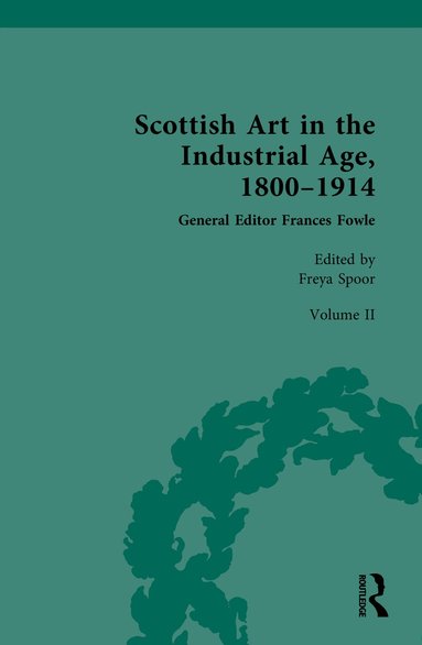Freya Spoor - Scottish Art in the Industrial Age, 1800-1914, Inbunden