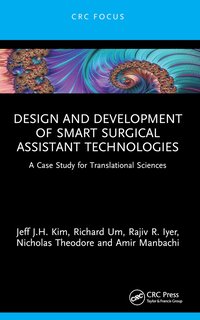 bokomslag Design and Development of Smart Surgical Assistant Technologies