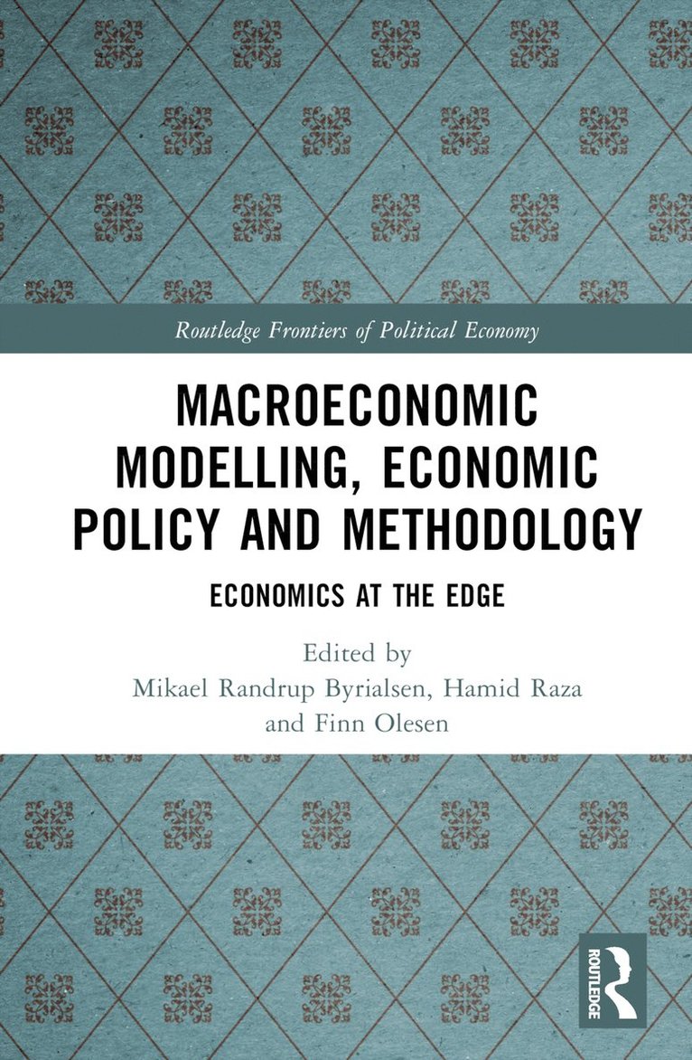 Macroeconomic Modelling, Economic Policy and Methodology 1